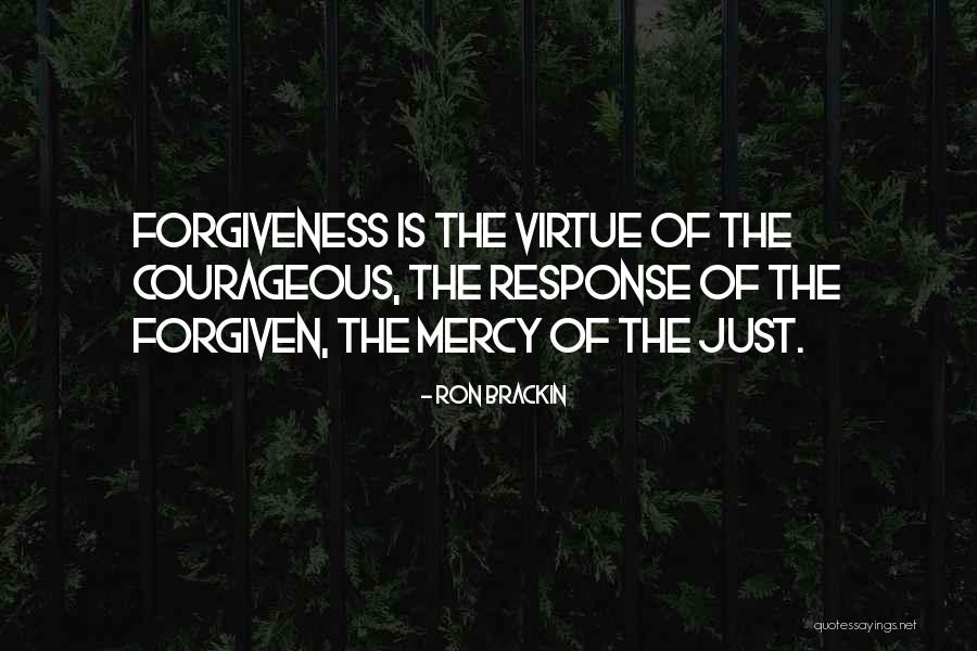 Courageous Quotes By Ron Brackin Courageous Quotes By Ron Brackin