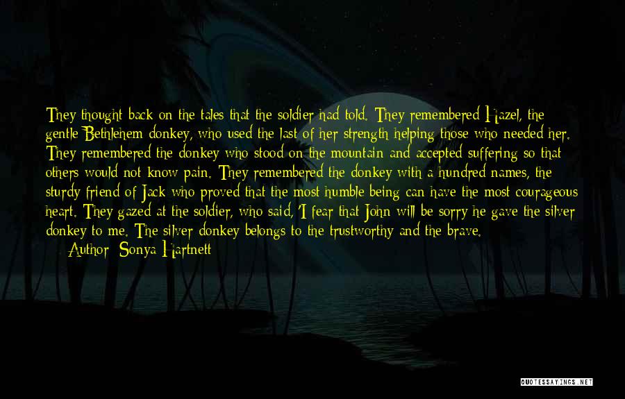 Courageous Quotes By Sonya Hartnett