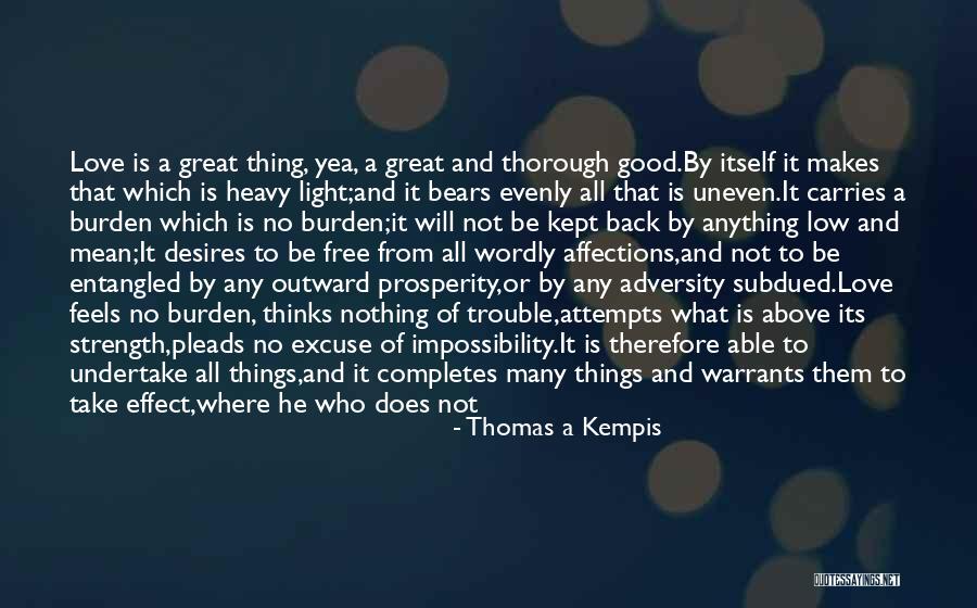 Courageous Quotes By Thomas A Kempis