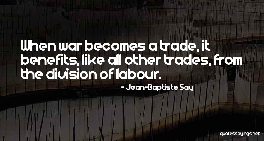 Courbes Laferriere Quotes By Jean-Baptiste Say Courbes Laferriere Quotes By Jean-Baptiste Say