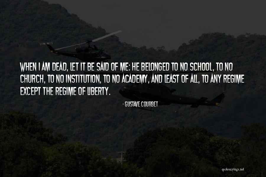 Courbet Gustave Quotes By Gustave Courbet Courbet Gustave Quotes By Gustave Courbet