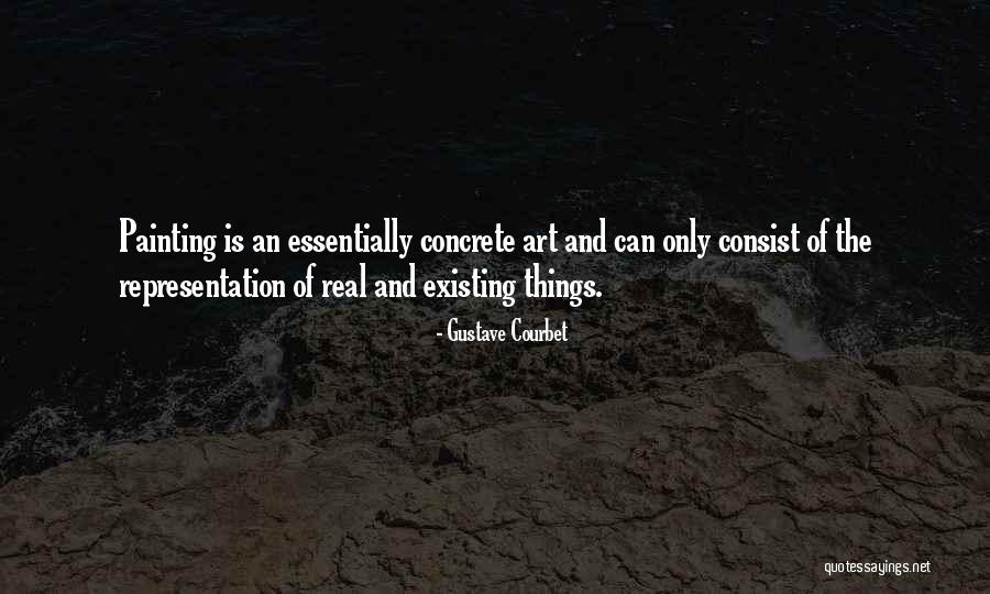 Courbet Gustave Quotes By Gustave Courbet Courbet Gustave Quotes By Gustave Courbet