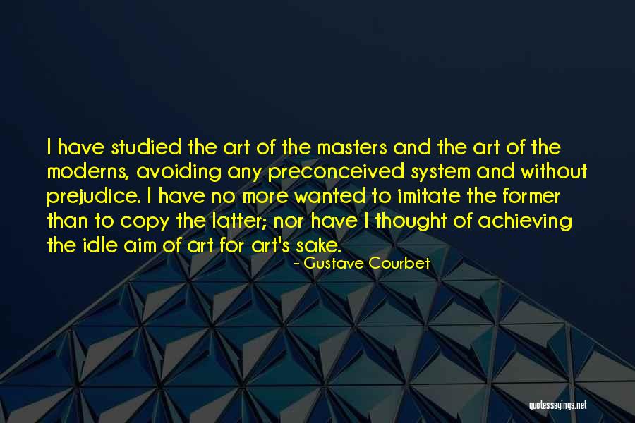 Courbet Gustave Quotes By Gustave Courbet Courbet Gustave Quotes By Gustave Courbet