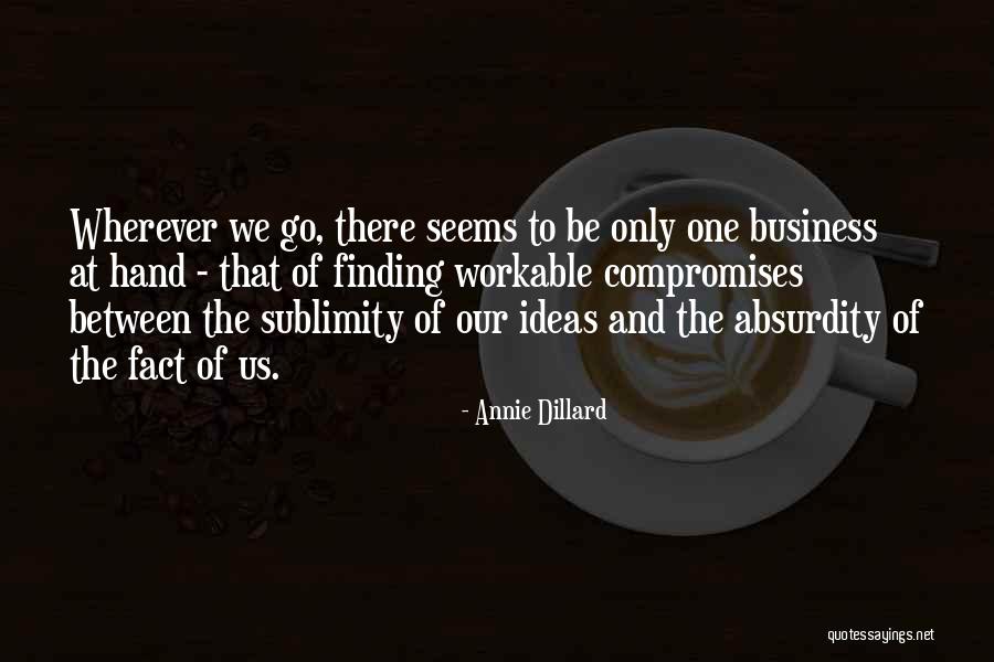 Courbette Lemetex Quotes By Annie Dillard Courbette Lemetex Quotes By Annie Dillard