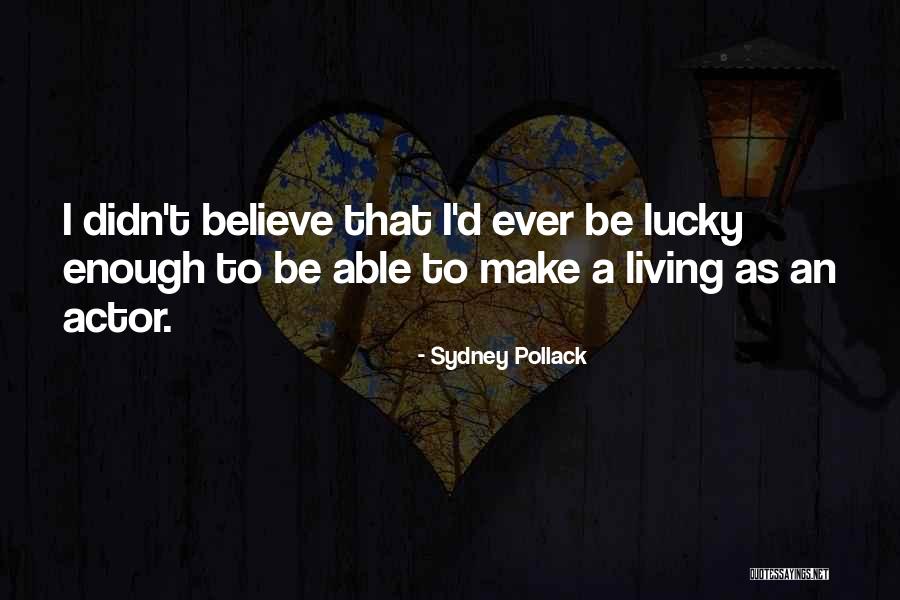 Courbis Saint Quotes By Sydney Pollack Courbis Saint Quotes By Sydney Pollack