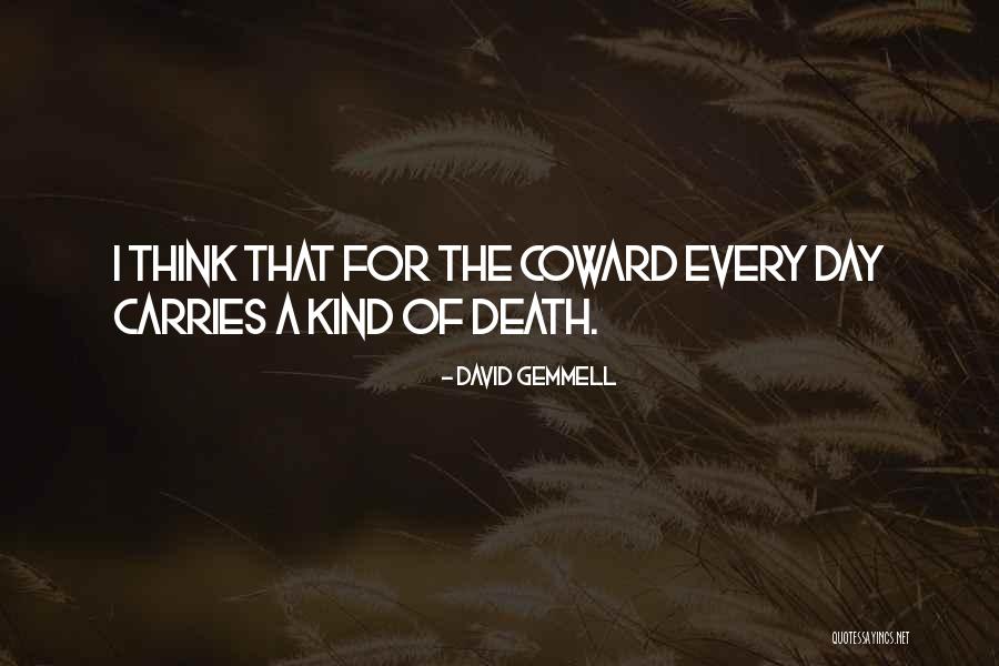 Courchene Development Quotes By David Gemmell Courchene Development Quotes By David Gemmell