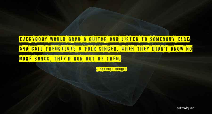 Courgettesoep Quotes By Brownie McGhee Courgettesoep Quotes By Brownie McGhee