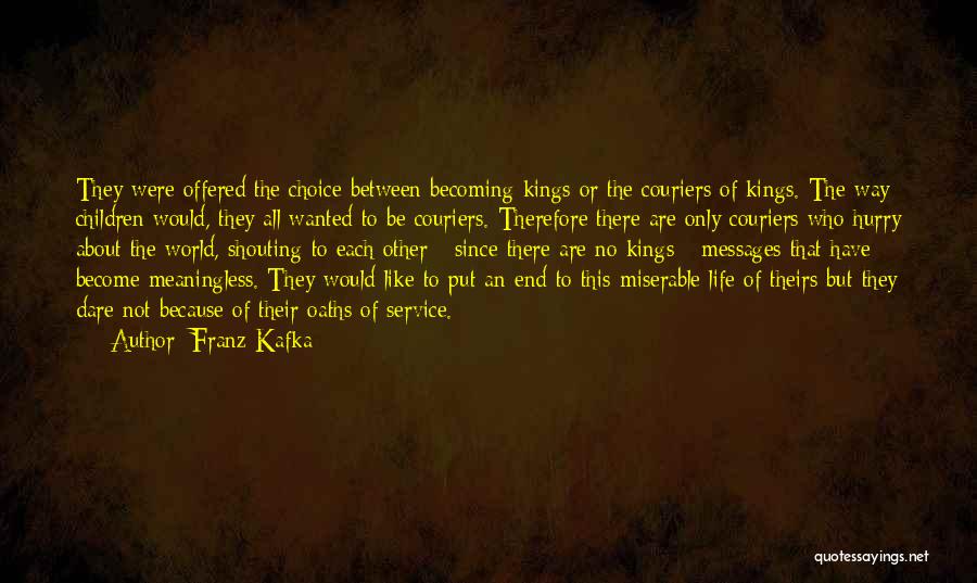 Couriers Quotes By Franz Kafka