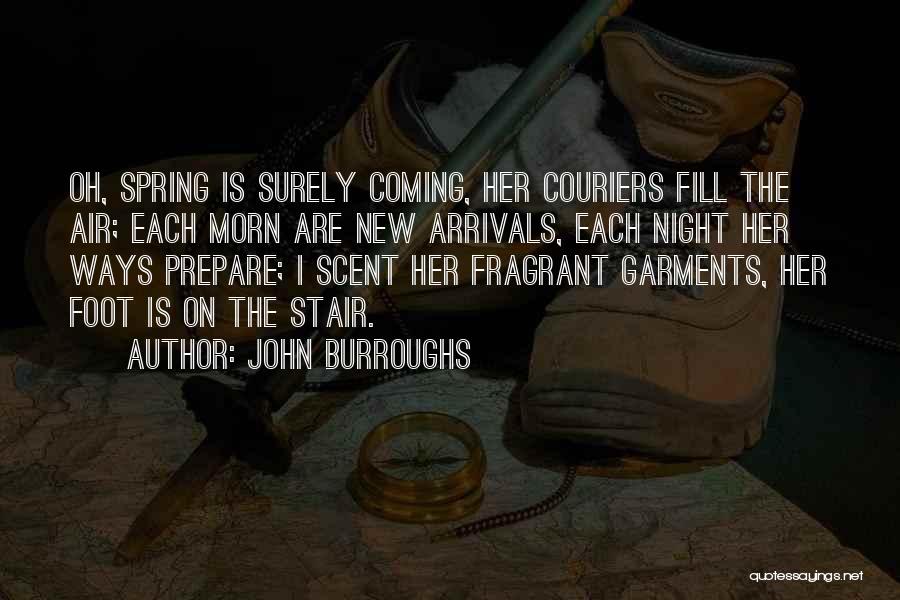 Couriers Quotes By John Burroughs