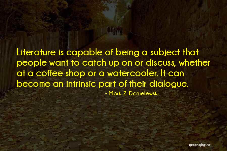 Course How To Become A Coffee Quotes By Mark Z. Danielewski Course How To Become A Coffee Quotes By Mark Z. Danielewski