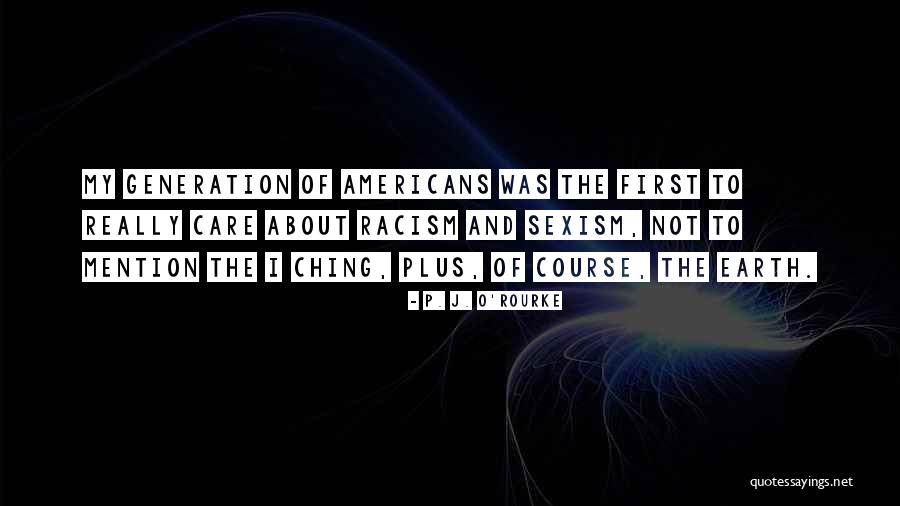 Course I Care Quotes By P. J. O'Rourke Course I Care Quotes By P. J. O'Rourke