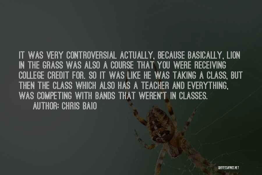 Course In College Quotes By Chris Baio