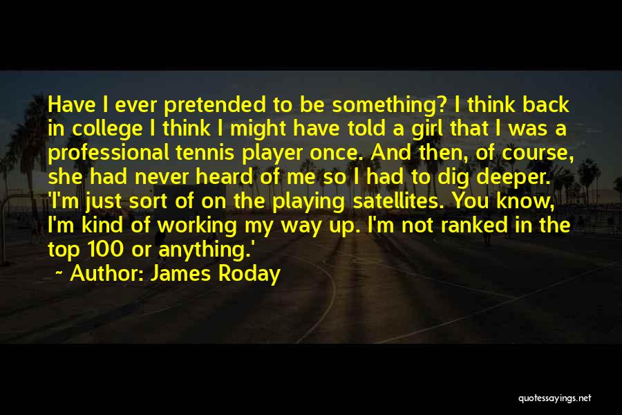 Course In College Quotes By James Roday