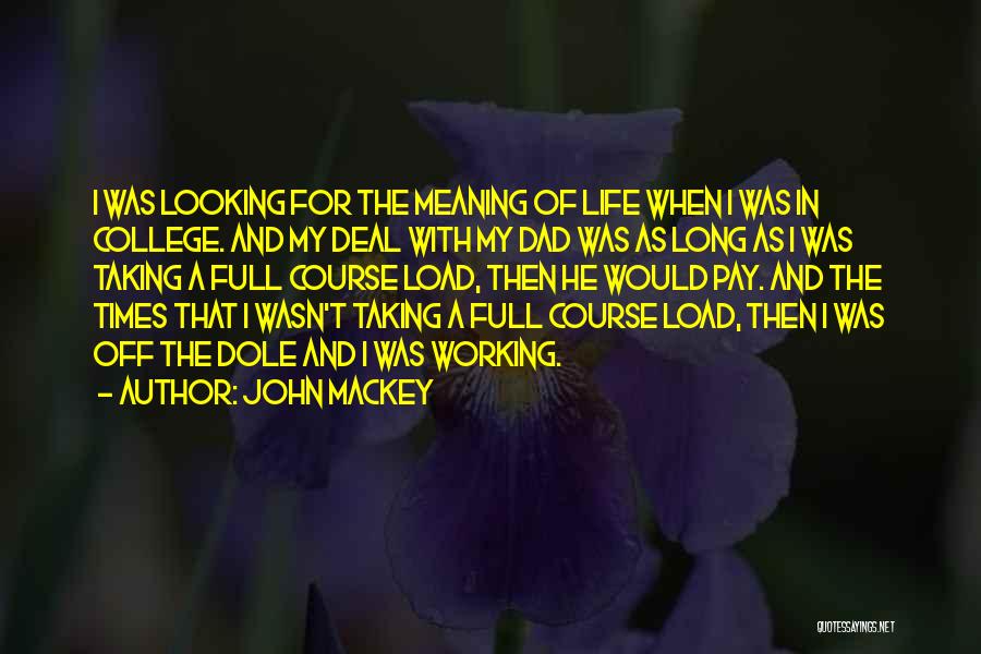 Course In College Quotes By John Mackey