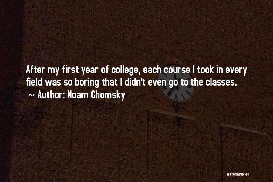 Course In College Quotes By Noam Chomsky