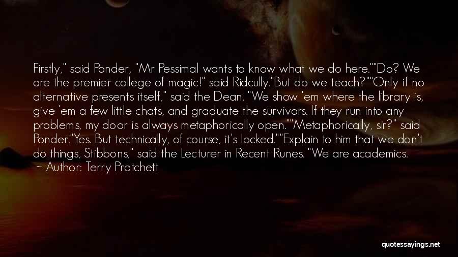 Course In College Quotes By Terry Pratchett