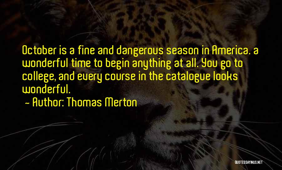 Course In College Quotes By Thomas Merton