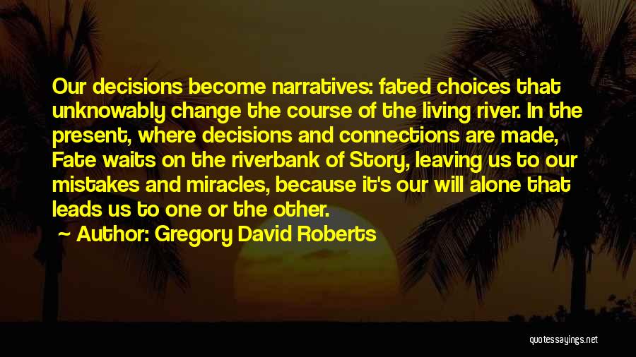 Course In Miracles Quotes By Gregory David Roberts