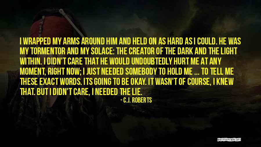 Course Its Hard Quotes By C.J. Roberts Course Its Hard Quotes By C.J. Roberts