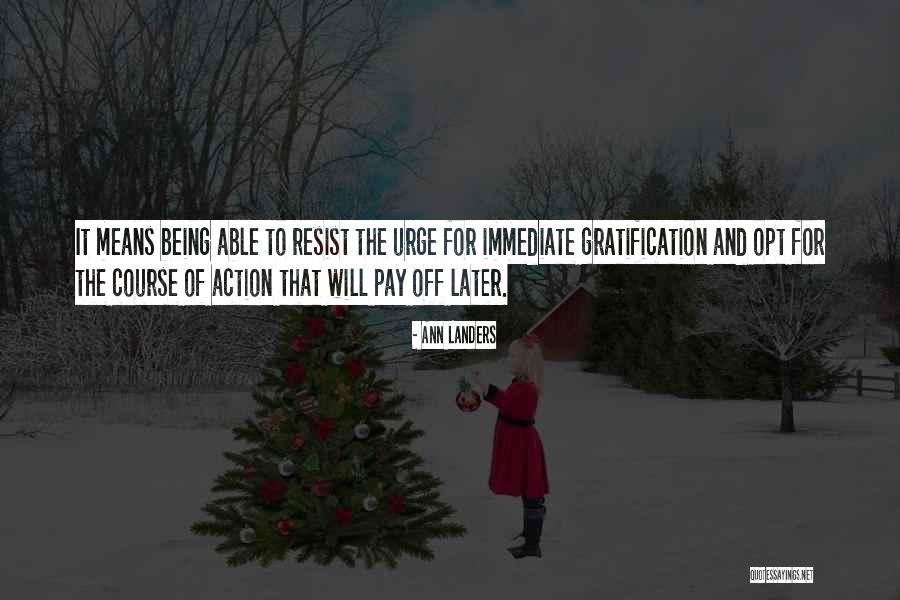 Course Of Action Quotes By Ann Landers Course Of Action Quotes By Ann Landers