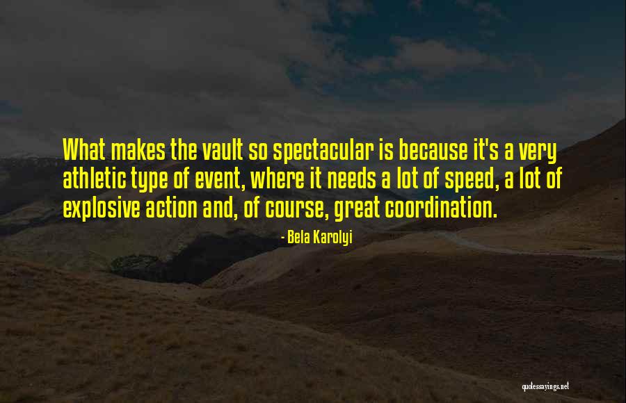 Course Of Action Quotes By Bela Karolyi