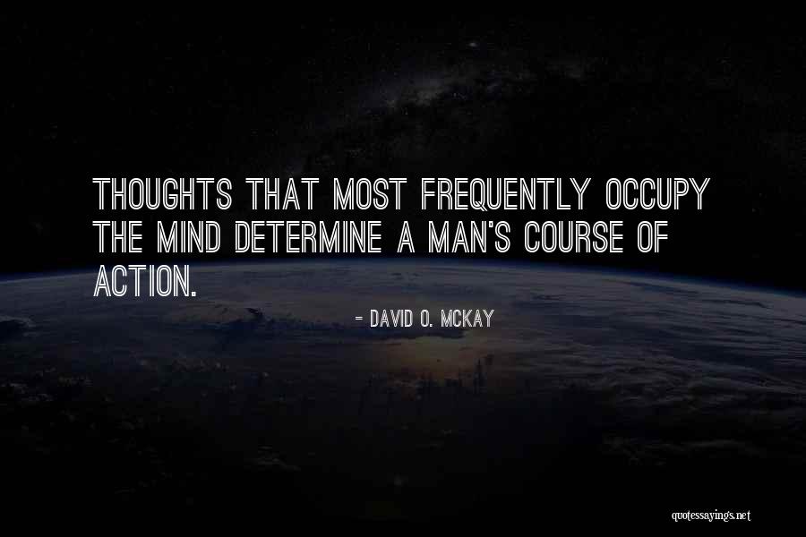 Course Of Action Quotes By David O. McKay Course Of Action Quotes By David O. McKay