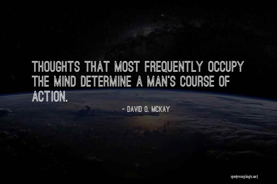 Course Of Action Quotes By David O. McKay