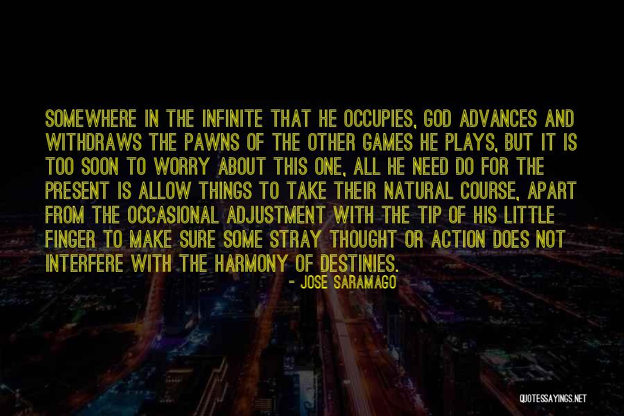 Course Of Action Quotes By Jose Saramago Course Of Action Quotes By Jose Saramago