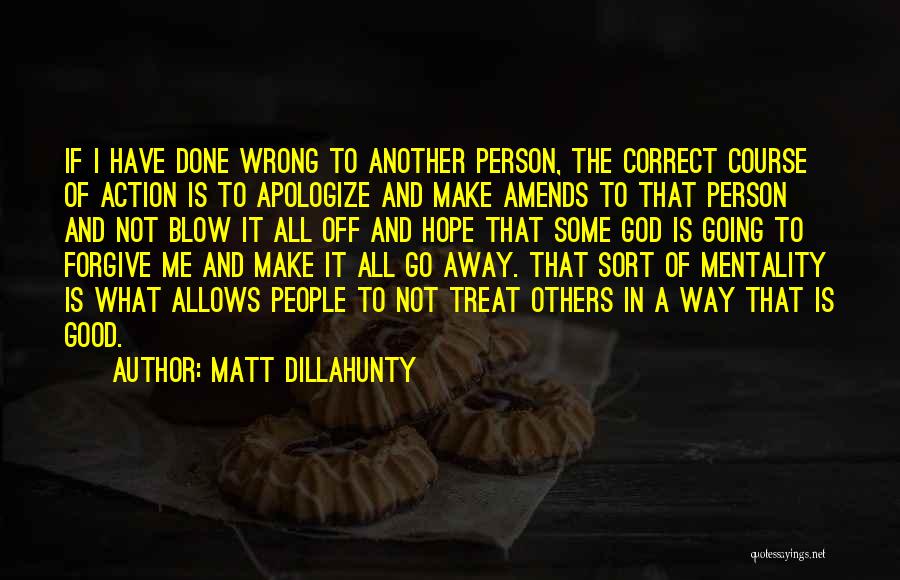 Course Of Action Quotes By Matt Dillahunty
