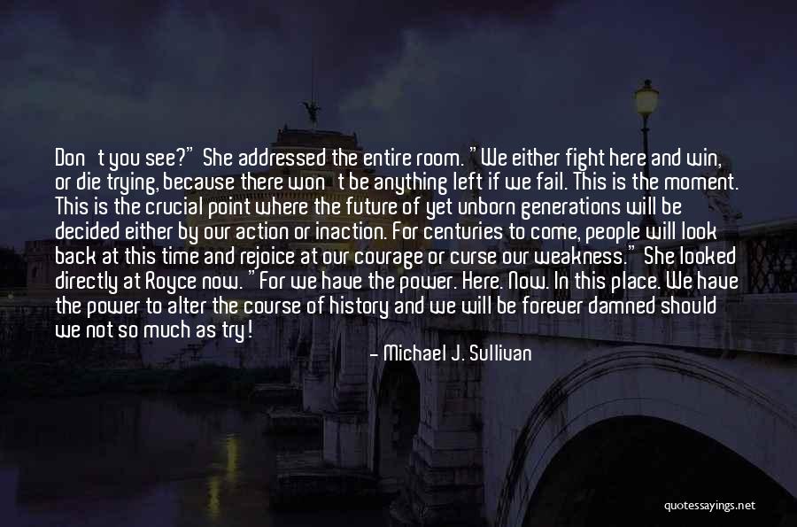 Course Of Action Quotes By Michael J. Sullivan Course Of Action Quotes By Michael J. Sullivan