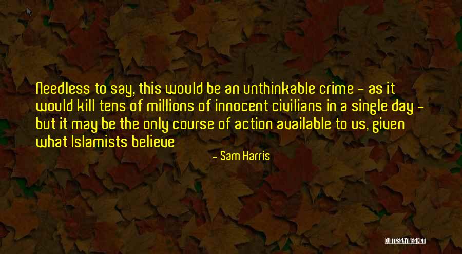 Course Of Action Quotes By Sam Harris