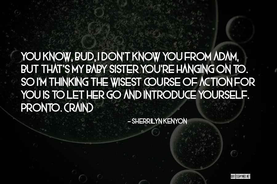 Course Of Action Quotes By Sherrilyn Kenyon Course Of Action Quotes By Sherrilyn Kenyon