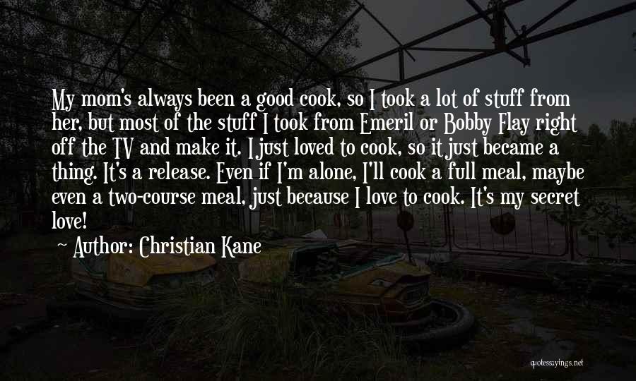 Course Of Love Quotes By Christian Kane