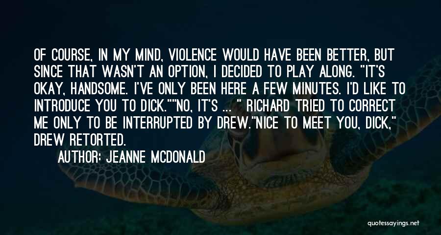 Course Of Love Quotes By Jeanne McDonald