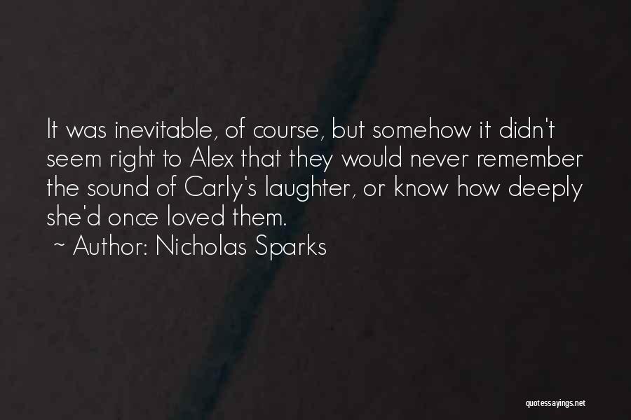 Course Of Love Quotes By Nicholas Sparks
