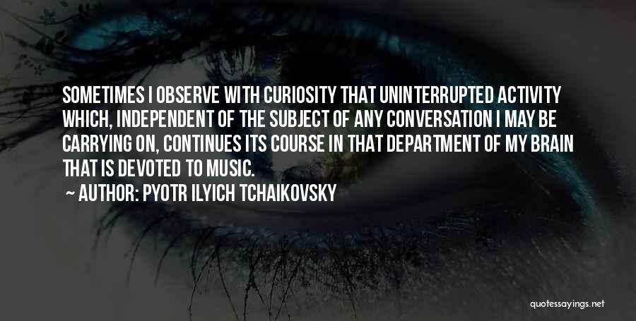 Course Quotes By Pyotr Ilyich Tchaikovsky