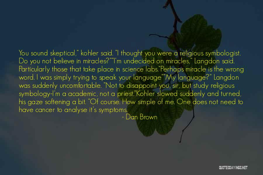 Course Study Quotes By Dan Brown Course Study Quotes By Dan Brown