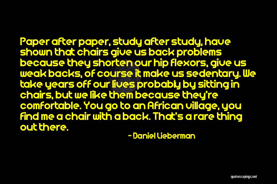 Course Study Quotes By Daniel Lieberman Course Study Quotes By Daniel Lieberman