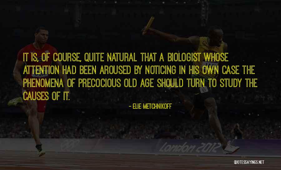 Course Study Quotes By Elie Metchnikoff Course Study Quotes By Elie Metchnikoff