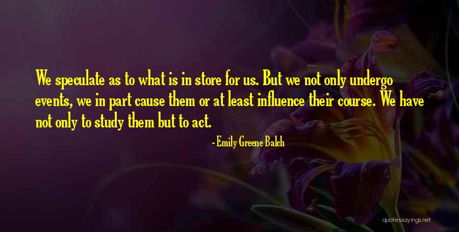 Course Study Quotes By Emily Greene Balch Course Study Quotes By Emily Greene Balch