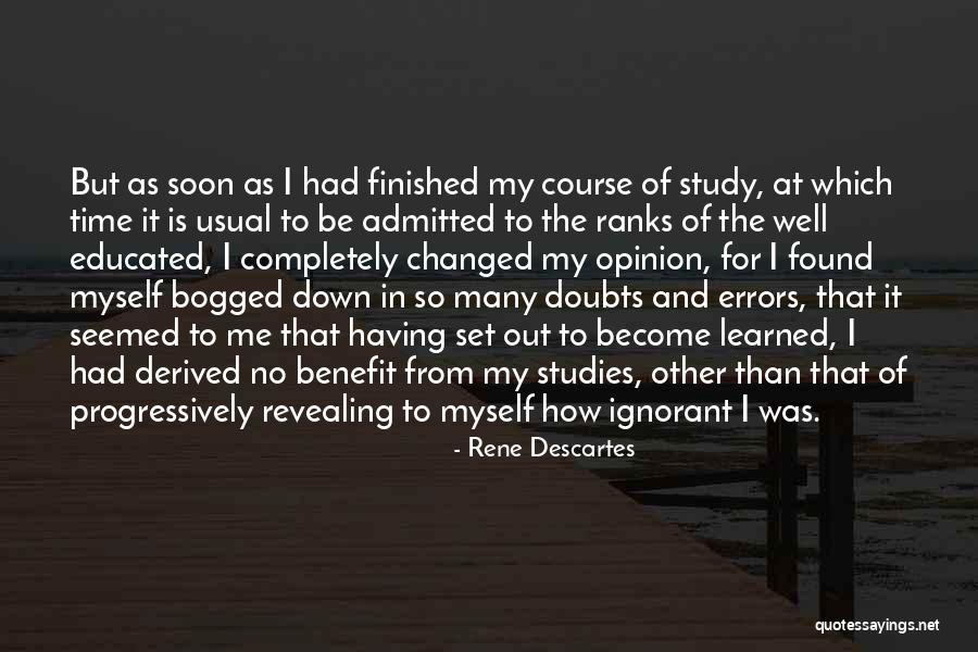 Course Study Quotes By Rene Descartes Course Study Quotes By Rene Descartes
