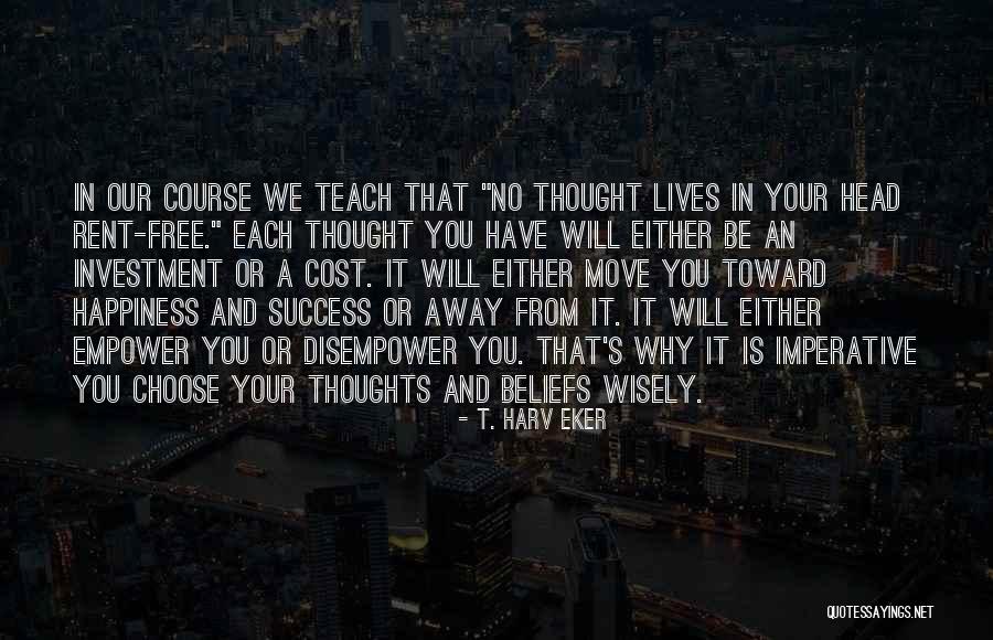 Course That Is Free Quotes By T. Harv Eker Course That Is Free Quotes By T. Harv Eker