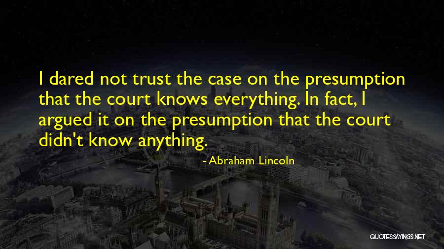 Court Case Quotes By Abraham Lincoln Court Case Quotes By Abraham Lincoln