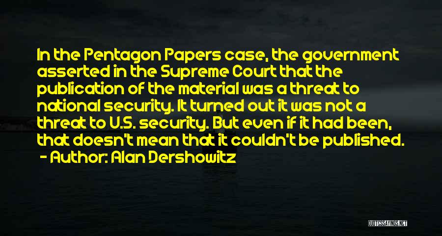 Court Case Quotes By Alan Dershowitz