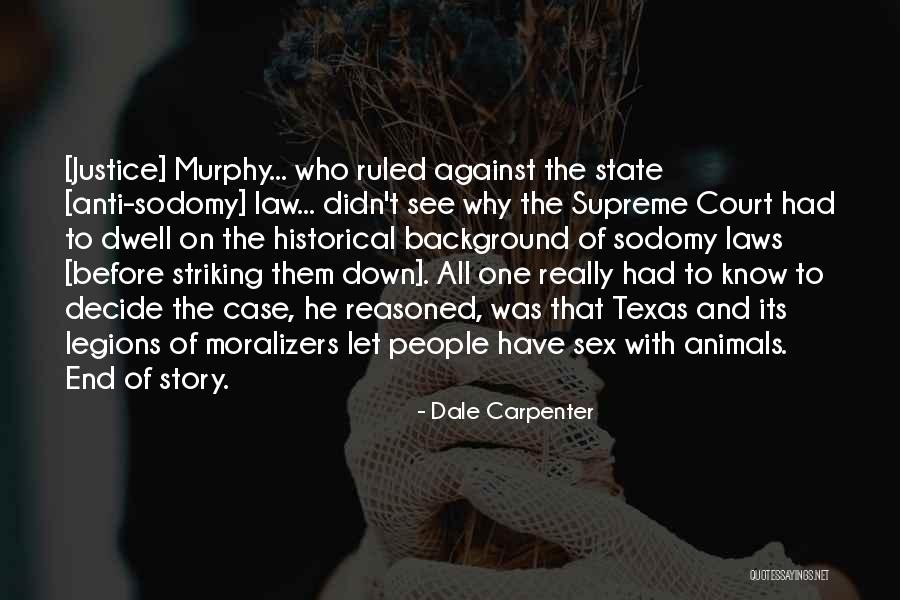 Court Case Quotes By Dale Carpenter Court Case Quotes By Dale Carpenter