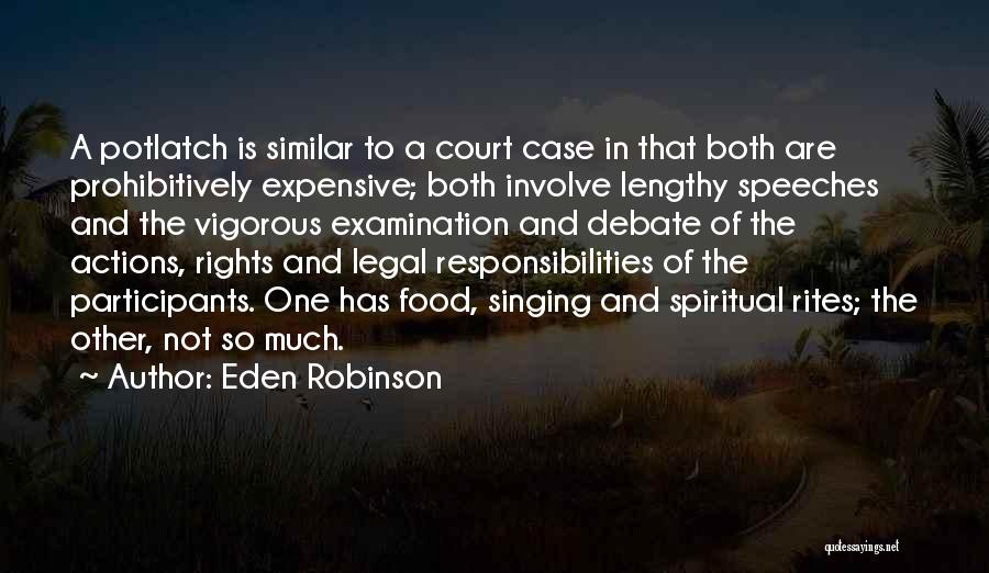 Court Case Quotes By Eden Robinson