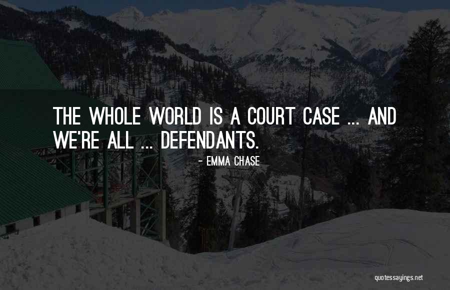 Court Case Quotes By Emma Chase Court Case Quotes By Emma Chase