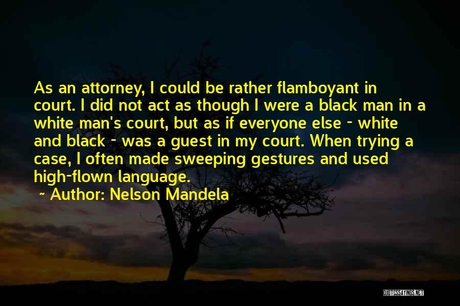 Court Case Quotes By Nelson Mandela