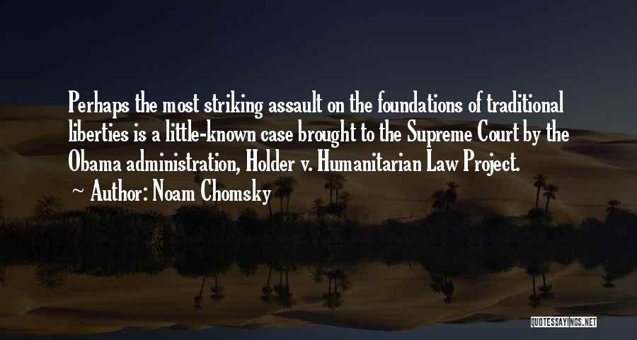 Court Case Quotes By Noam Chomsky
