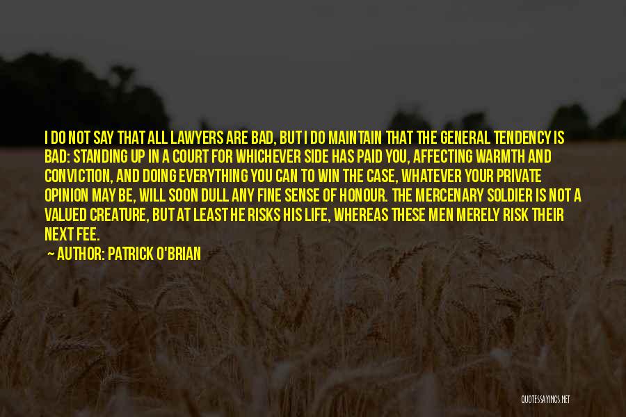 Court Case Quotes By Patrick O'Brian